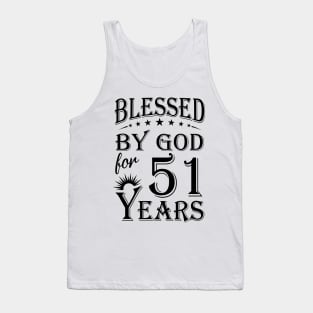 Blessed By God For 51 Years Tank Top